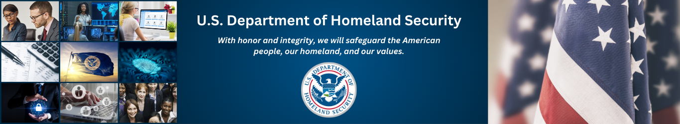 With Honor and Integrity, we will safeguard the American people, our homeland, and our values.